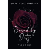 Bound by Duty: A Secret Baby, Dark Mafia Romance - Paperback